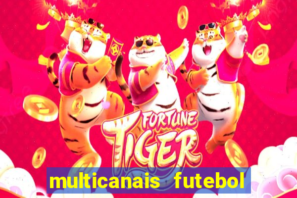 multicanais futebol ao vivo